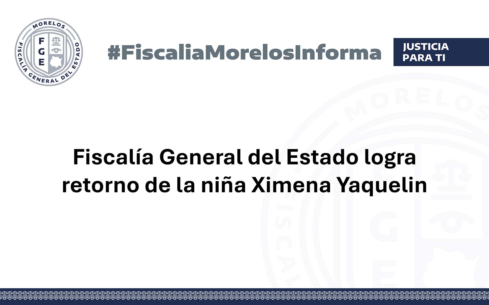 Fiscalía General del Estado logra retorno de la niña Ximena Yaquelin